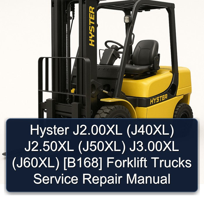 Hyster J2.00XL (J40XL) J2.50XL (J50XL) J3.00XL (J60XL) [B168] Forklift Service Repair Manual