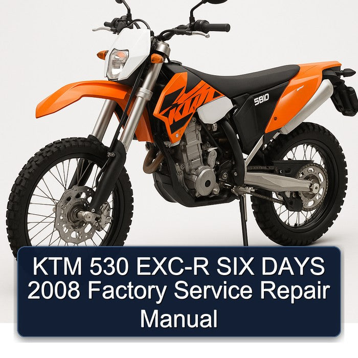 KTM 530 EXC-R SIX DAYS 2008 Factory Service Repair Manual