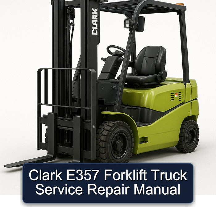 Clark E357 Forklift Service Repair Manual