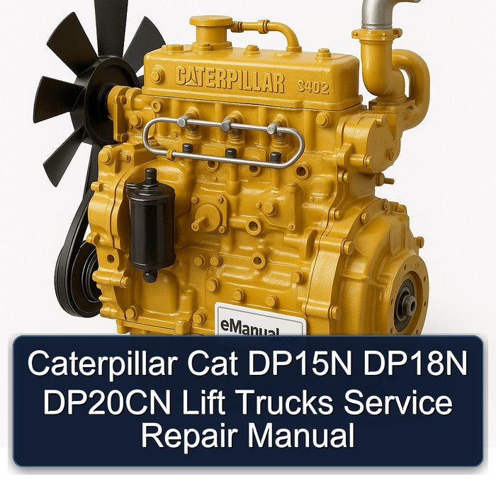 Caterpillar CAT DP15N DP18N DP20CN Lift Trucks Service Repair Workshop Manual PDF