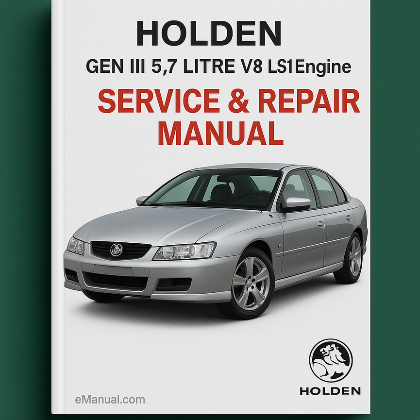 Holden GEN III 5.7 LITRE V8 LS1 Engine Service Repair Manual