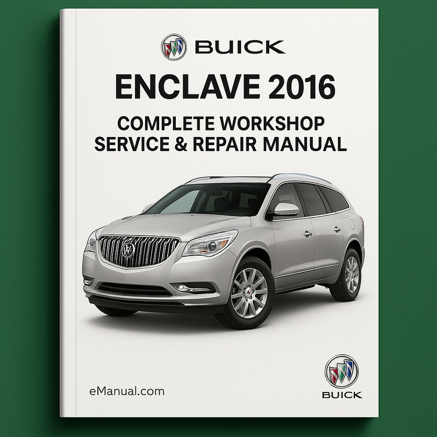 Manual completo de servicio y reparación del taller Buick Enclave 2016