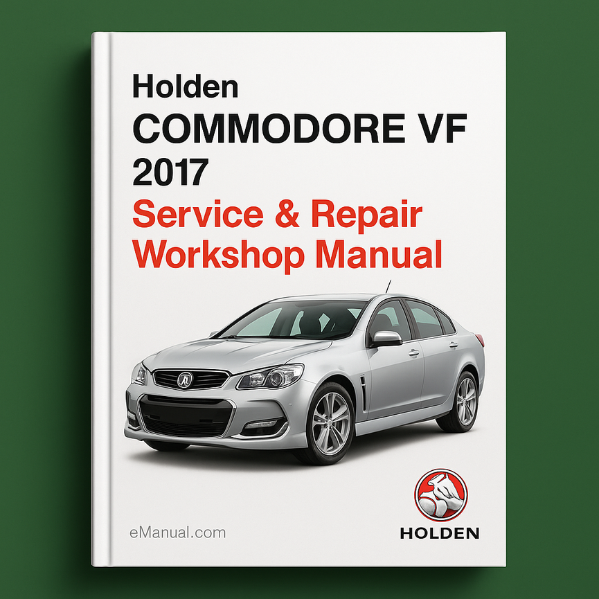 Holden Commodore VF 2017 Service Repair Workshop Manual