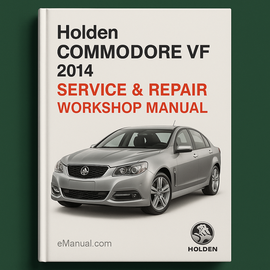 Holden Commodore VF 2014 Service Repair Workshop Manual