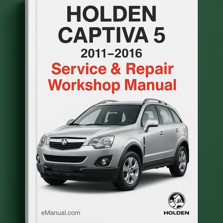 Holden Captiva 5 2011-2016 Service Repair Workshop Manual