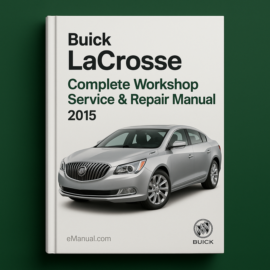 Buick LaCrosse Complete Workshop Service Repair Manual 2015