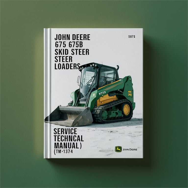 John Deere 675 675B Skid Steer Loaders Service Technical Manual(TM1374) PDF