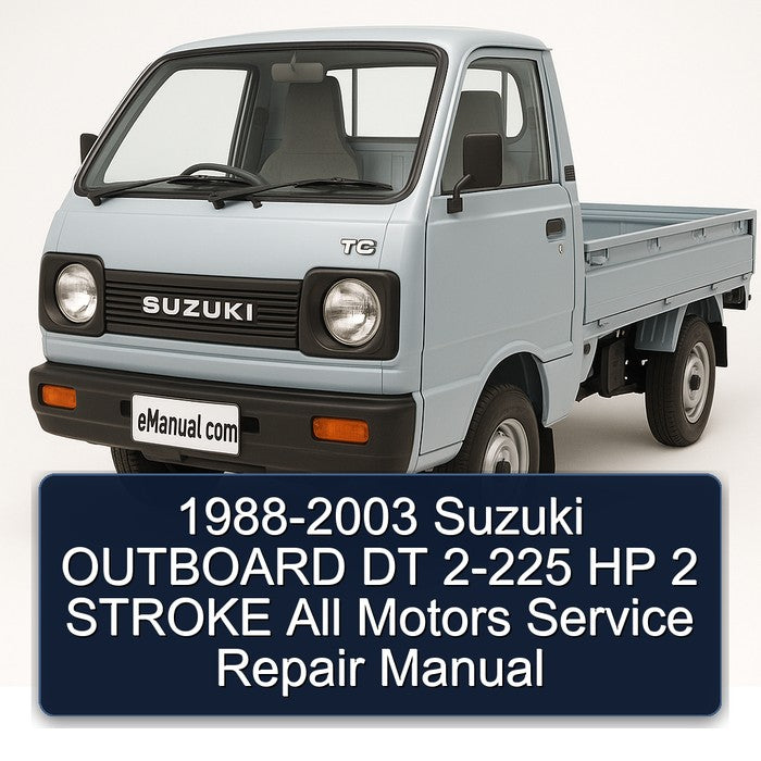 1988-2003 Suzuki OUTBOARD DT 2-225 HP 2 STROKE All Motors Service Repair Manual
