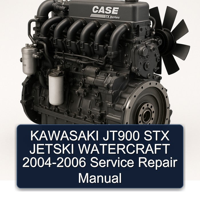 2004-2006 Case STX Series Kawasaki JT900 Jetski Watercraft Service Repair Workshop Manual PDF