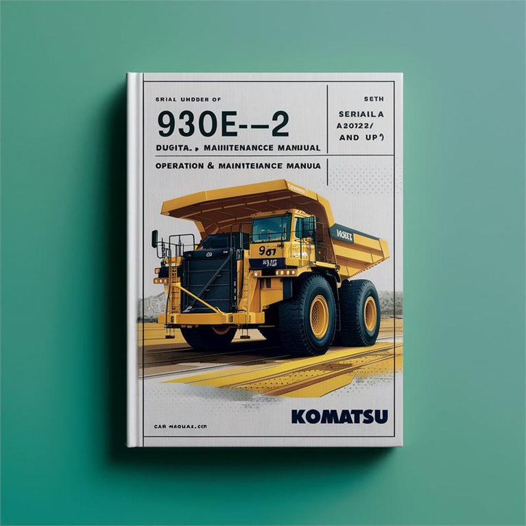 Komatsu 930E-2 Dump Truck Operation (serial Number: A30224 Up) Service Repair Workshop Manual PDF