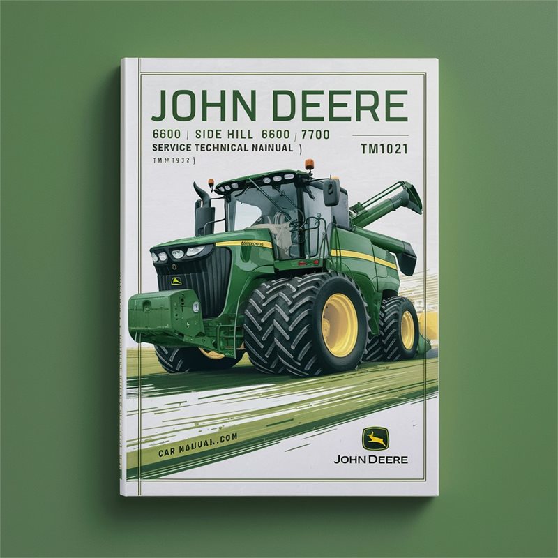 John Deere 6600 Side Hill 6600 7700 Combines Service Technical Manual(TM1021) PDF