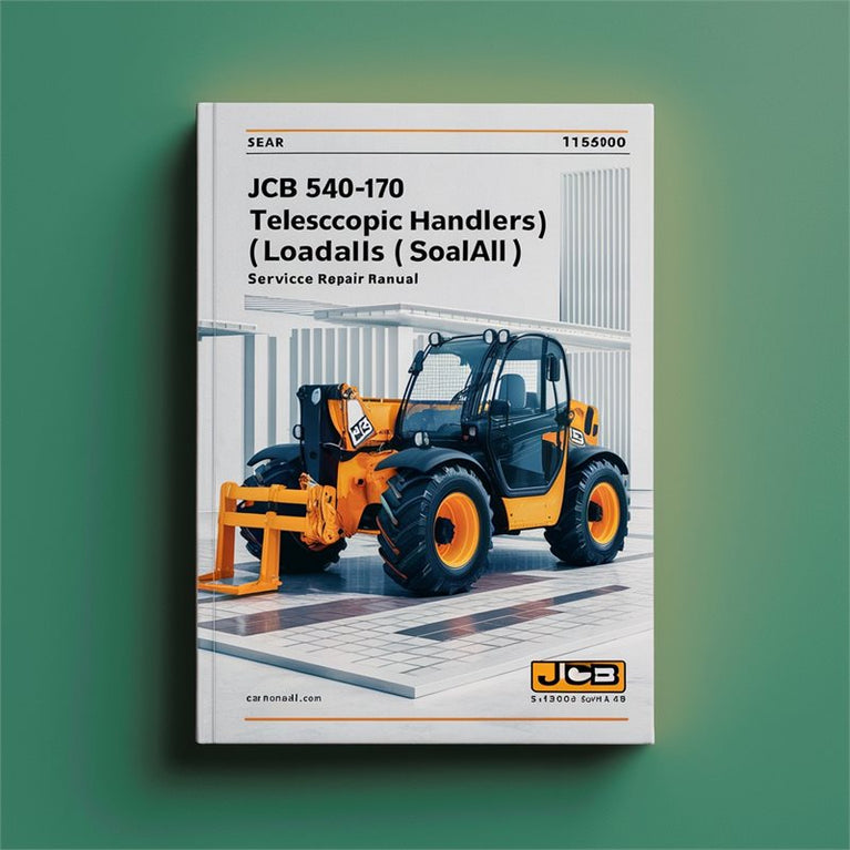 JCB 540-170 Telescopic Handlers (LOADALL) SN 1152000-1154999 Service Repair Workshop Manual PDF