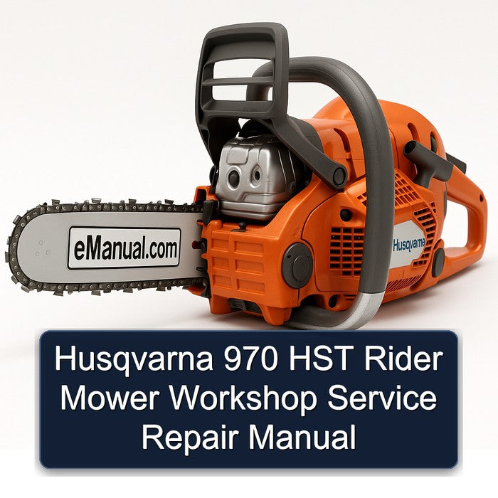 Husqvarna 970 HST Rider Mower Service Repair Workshop Manual PDF