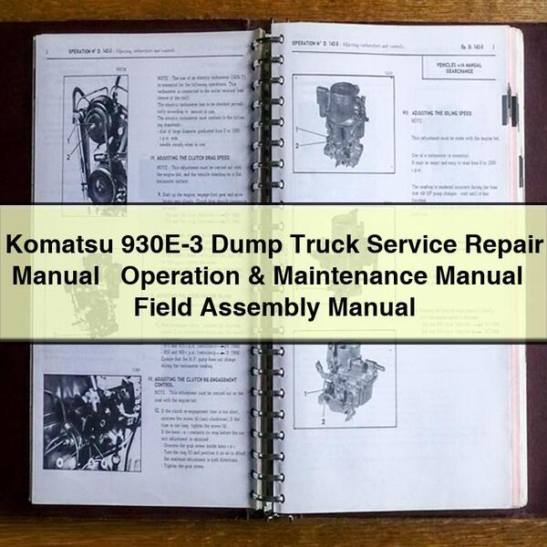 Komatsu 930E-3 Dump Truck Operation Field Assembly Service Repair Workshop Manual PDF
