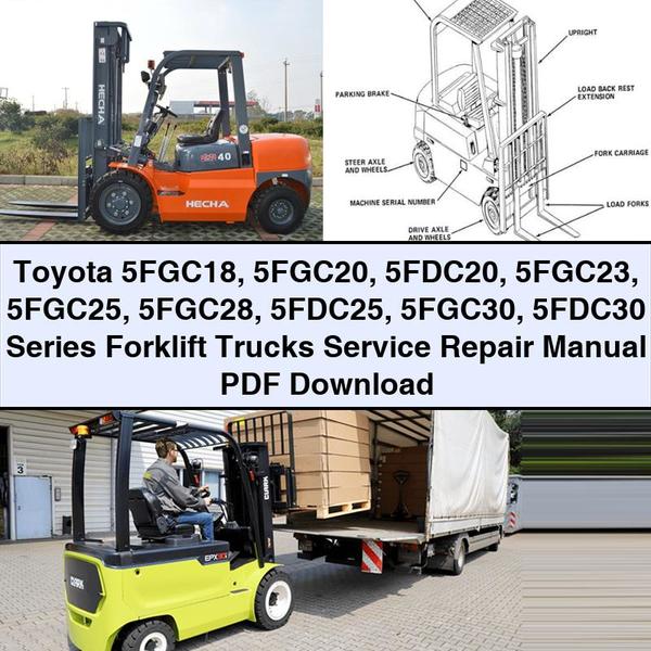 Toyota 5FGC18 5FGC20 5FDC20 5FGC23 5FGC25 5FGC28 5FDC25 5FGC30 5FDC30 Series Forklift Service Repair Manual