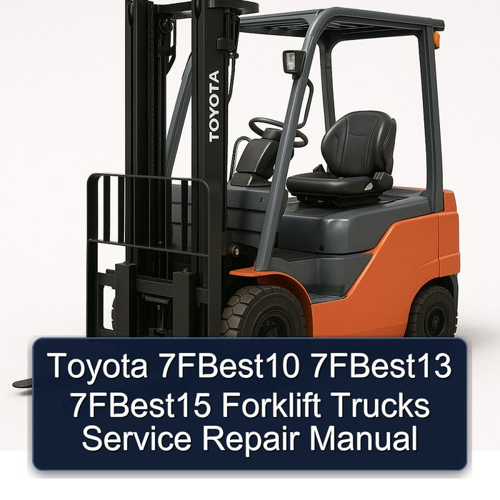 Toyota 7FBest10 7FBest13 7FBest15 Forklift Service Repair Manual