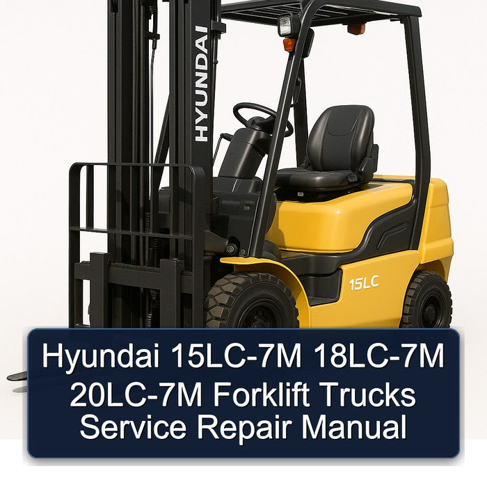 Hyundai 15LC-7M 18LC-7M 20LC-7M Forklift Service Repair Manual