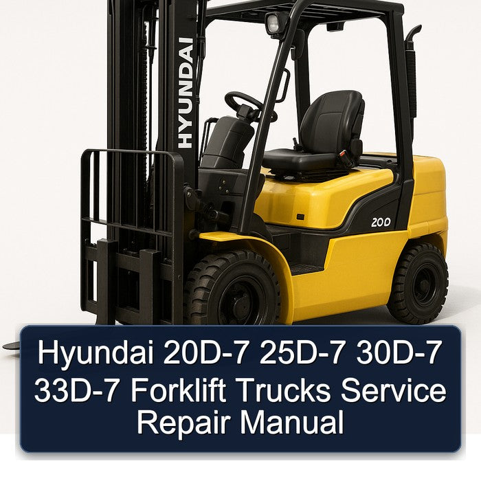 Hyundai 20D-7 25D-7 30D-7 33D-7 Forklift Service Repair Manual