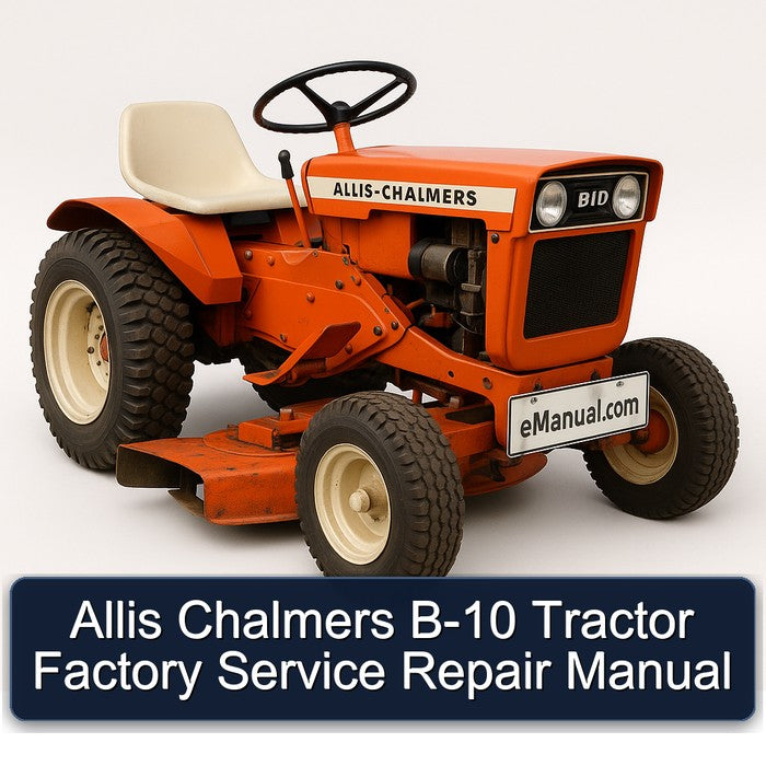 Allis Chalmers B-10 Tractor Factory Service Repair Manual
