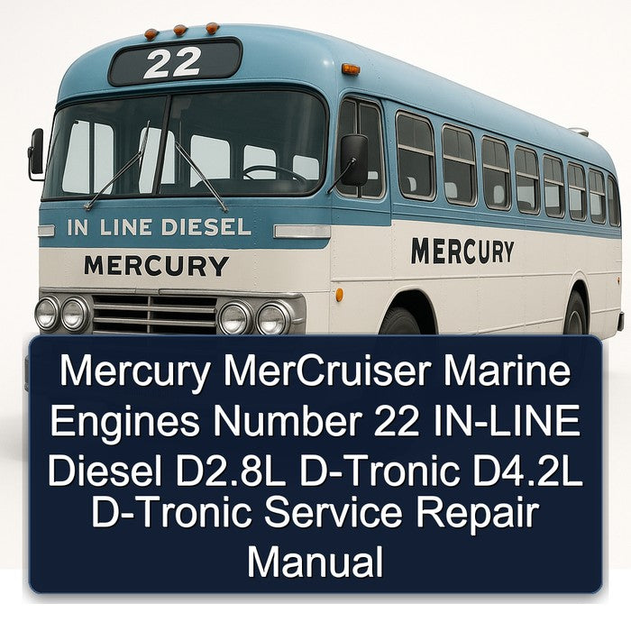 Mercury Mercruiser Marine Engines Number 22 -line Diesel D2.8l D-tronic D4.2l Service Repair Workshop Manual PDF