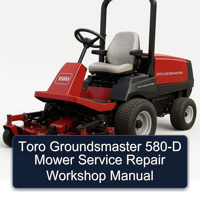 Toro Groundsmaster 580-D Mower Service Repair Workshop Manual PDF