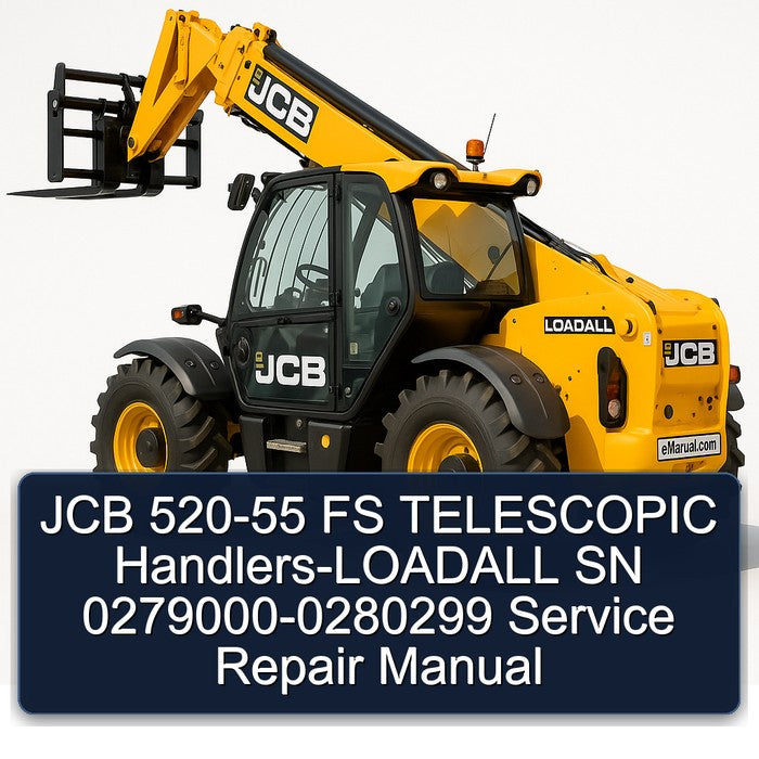 JCB 520-55 FS TELESCOPIC Handlers-LOADALL SN 0279000-0280299 Service Repair Manual