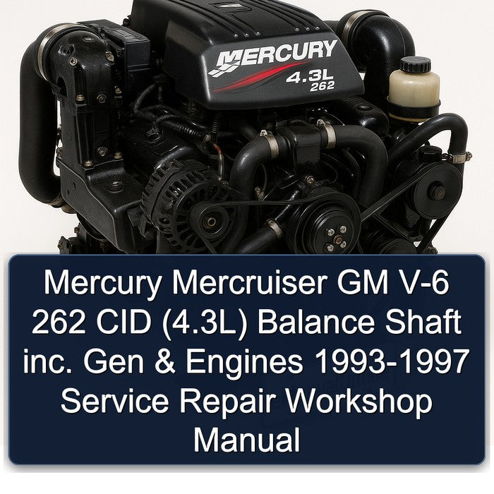 Mercury Mercruiser GM V-6 262 CID (4.3L) Balance Shaft inc. Gen & Engines 1993-1997 Service Repair Workshop Manual