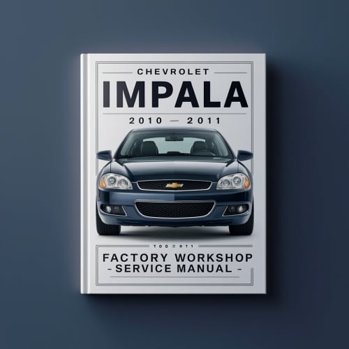 Chevrolet Impala 2010-2011 Factory Workshop Service Repair Manual