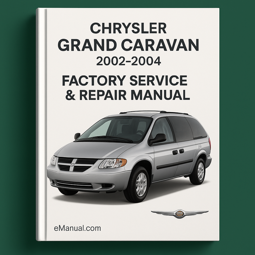 Chrysler Grand Caravan 2002-2004 Factory Service Repair Manual