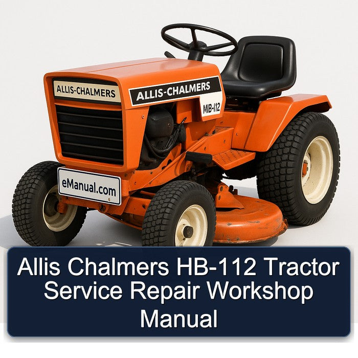 Allis Chalmers HB-112 Tractor Service Repair Workshop Manual