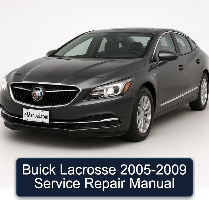Buick Lacrosse 2005-2009 Service Repair Manual