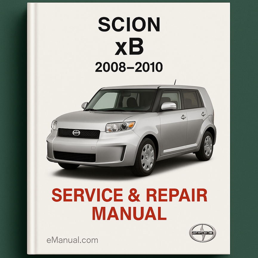 Scion Xb 2008-2010 Service Repair Manual