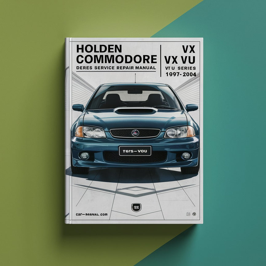 Holden Commodore VT VX VY VU Series Service Repair Manual 1997-2004