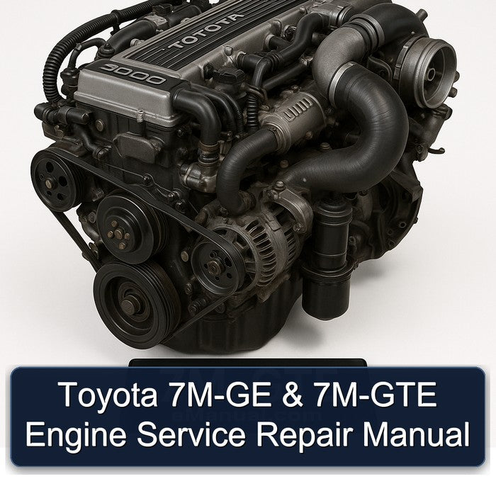 Toyota 7M-GE & 7M-GTE Engine Service Repair Manual