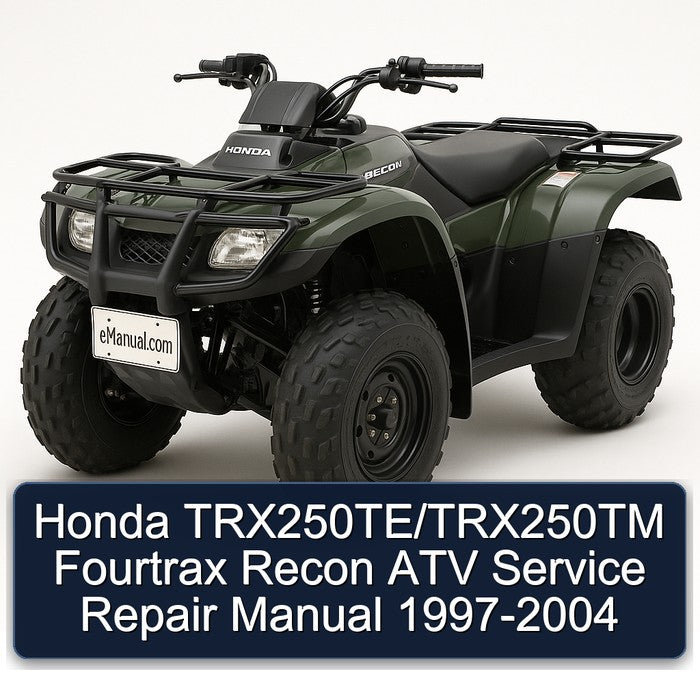 Honda TRX250TE/TRX250TM Fourtrax Recon ATV Service Repair Manual 1997-2004