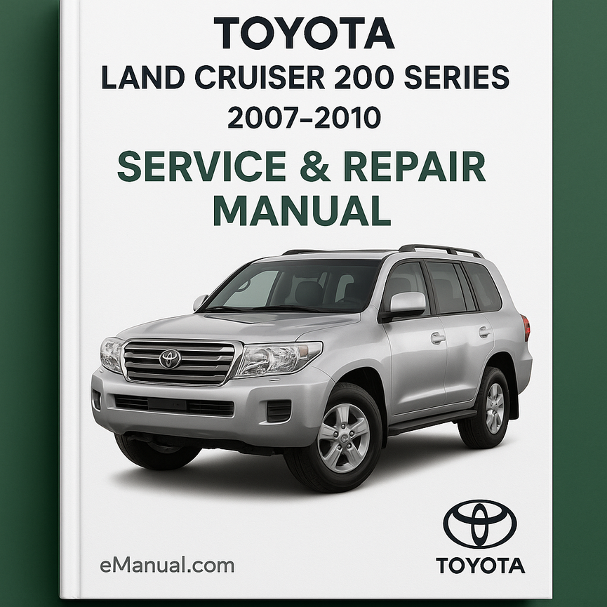 Toyota Land Cruiser 200 Series Service Repair Manual 2007-2010