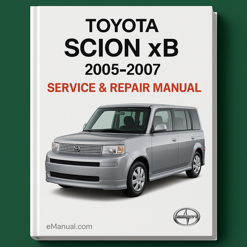 Toyota SCION xB Service Repair Manual 2005-2007