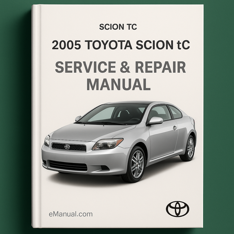2005 Toyota Scion tC Service Repair Manual