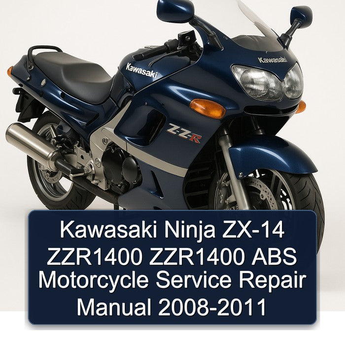 Kawasaki Ninja ZX-14 ZZR1400 ZZR1400 ABS Motorcycle Service Repair Manual 2008-2011