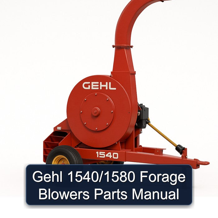 Gehl 1540/1580 Forage Blowers Parts Catalog PDF