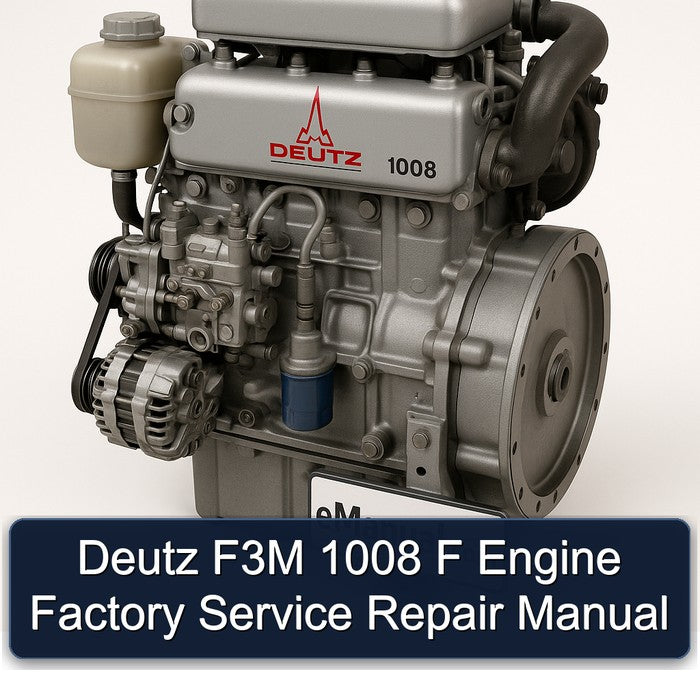 Deutz F3M 1008 F Engine Factory Service Repair Manual