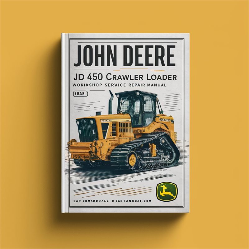 John Deere JD 450 Crawler Loader Workshop Service Manual PDF