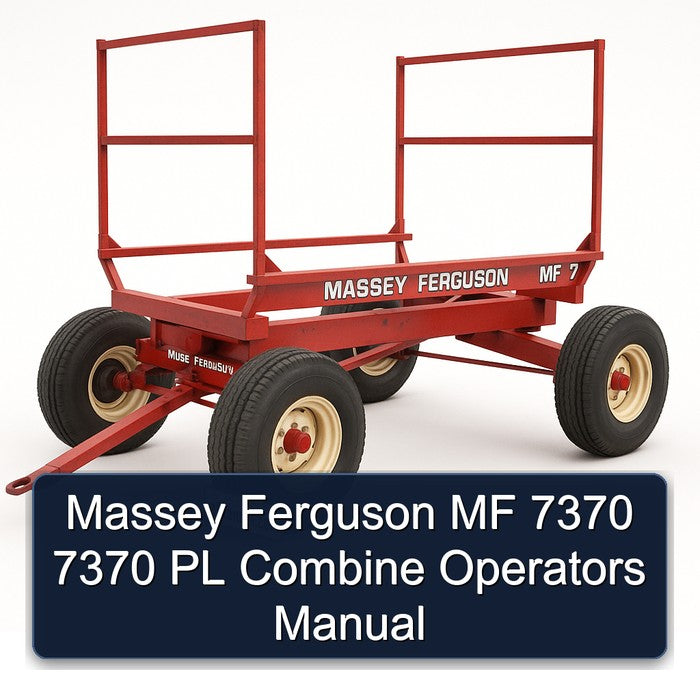 Massey Ferguson MF 7370 PL Combine Operators Operator's Manual PDF
