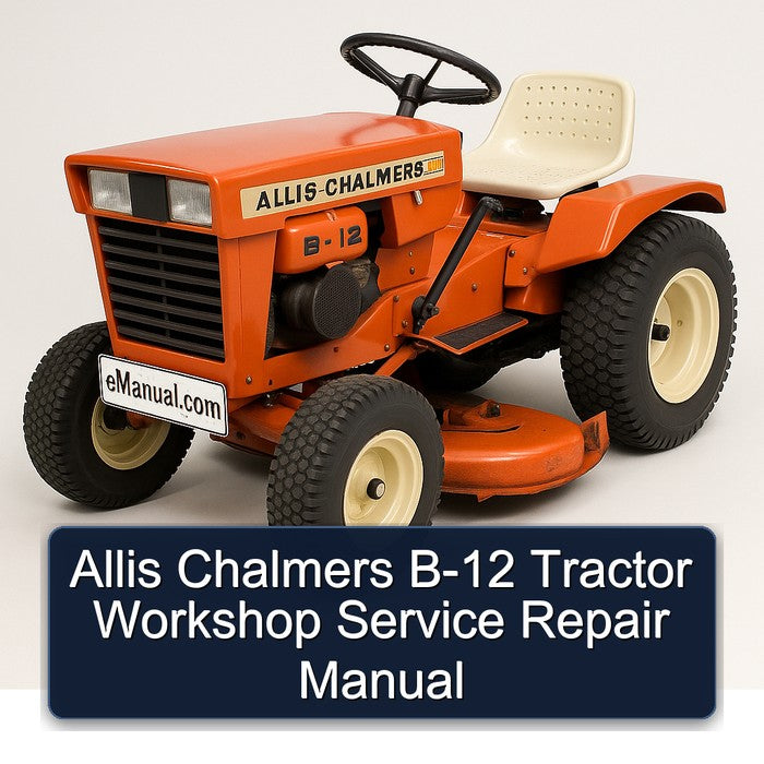 Allis Chalmers B-12 Tractor Workshop Service Repair Manual
