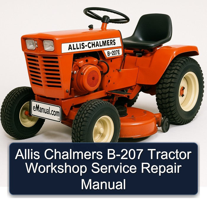Allis Chalmers B-207 Tractor Workshop Service Repair Manual