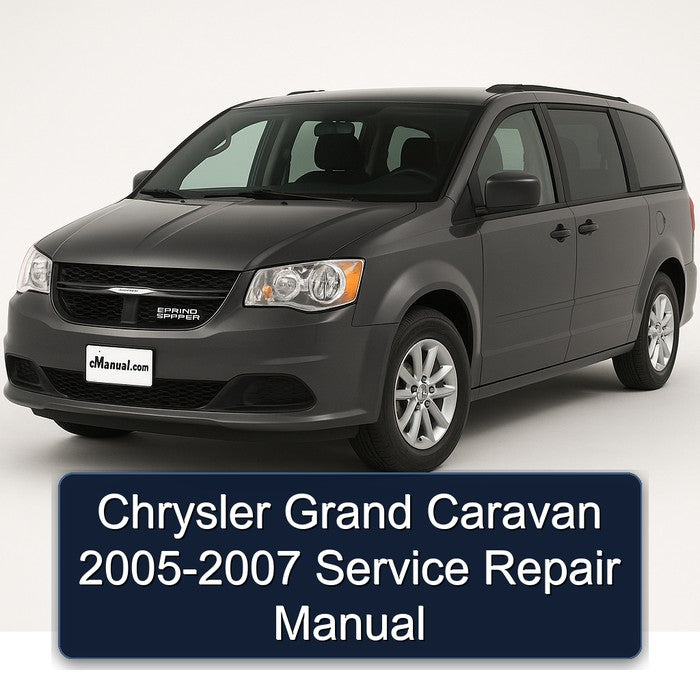 Chrysler Grand Caravan 2005-2007 Service Repair Manual