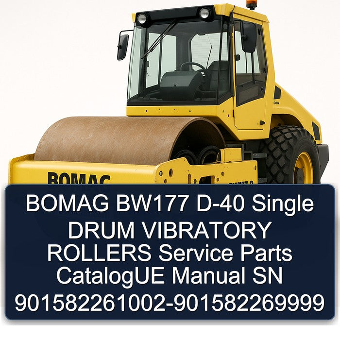 Bomag BW177 D-40 Single Drum Vibratory Rollers SN 901582261002-901582269999 Parts Catalog PDF