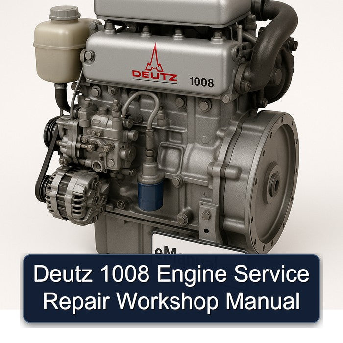 Deutz 1008 Engine Service Repair Workshop Manual
