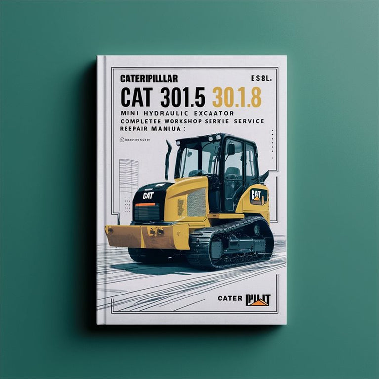 Caterpillar CAT 301.5 301.6 301.8 Mini Hydraulic Excavator Service Repair Workshop Manual PDF