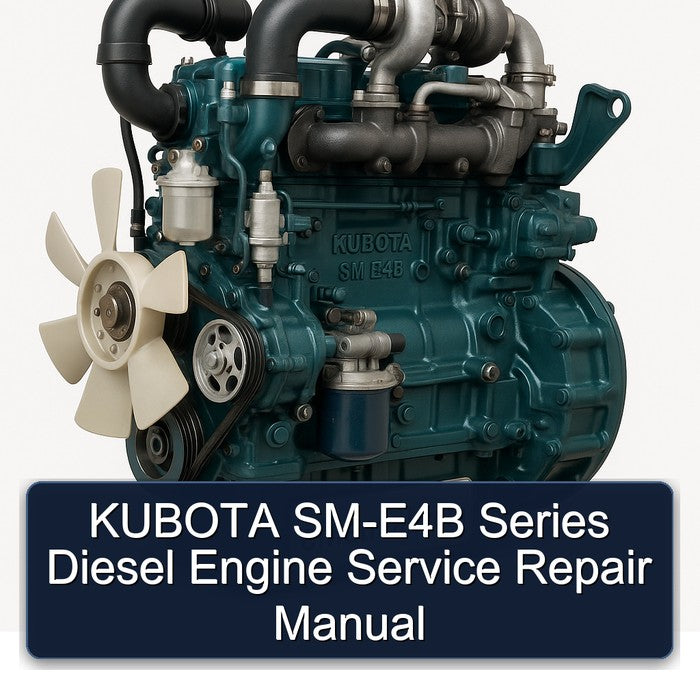 KUBOTA SM-E4B Series Diesel Engine Service Repair Manual